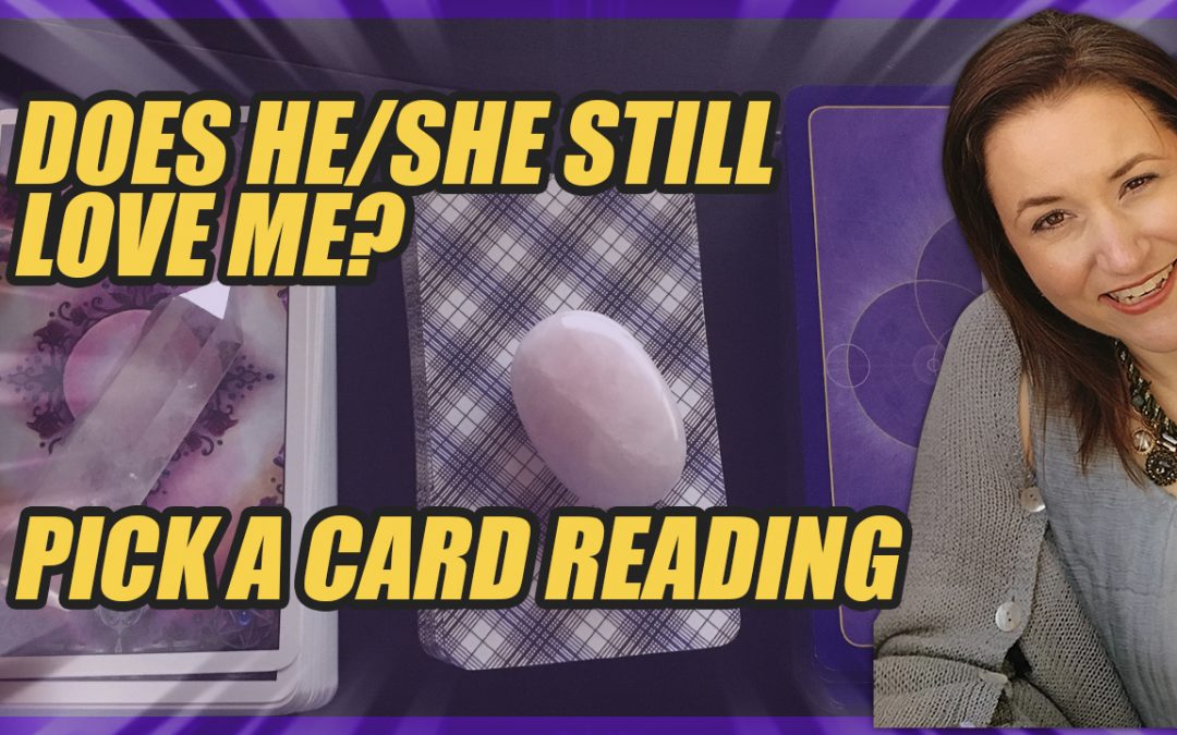Does He/She Still Love ? Me? Pick A Card Tarot Reading ✨ ?